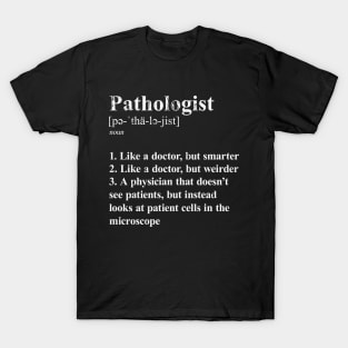 Pathologist Funny Definition Specialty Physician Humor I T-Shirt